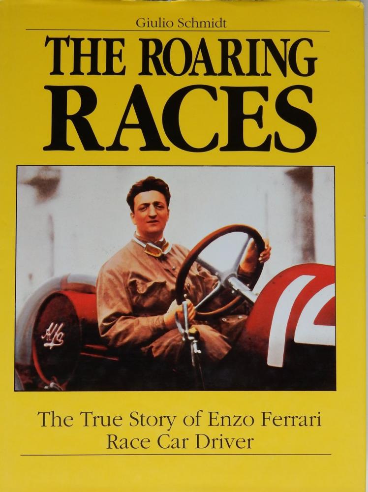 The Roaring Races The True Story of Enzo Ferrari Race Car Driver Fabrice Lachavanne